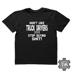 Don't like truck drivers? Stop buying shit!