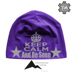Keep Calm And Be Seen...