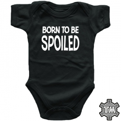 Born to be spoiled