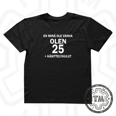 En minä ole vanha olen 25 plus käsittelykulut