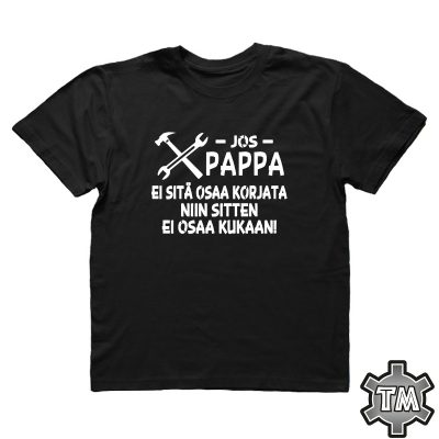 Jos PAPPA (tai joku muu) ei sitä osaa korjata niin sitten ei osaa kukaan