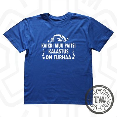 Kaikki muu paitsi kalastus on turhaa