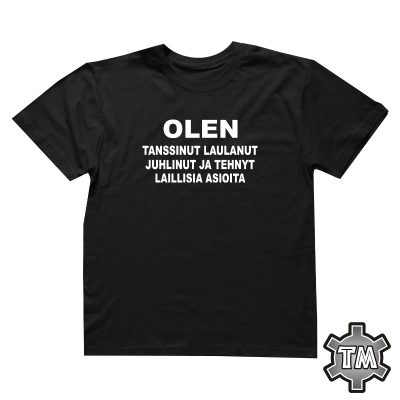 Olen tanssinut, laulanut, juhlinut ja tehnyt laillisia asioita