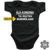 Älä komenna tai muutan mummolaan mummilaan vauvan body