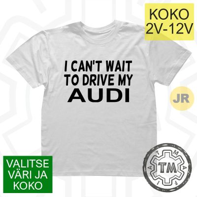 I Can't Wait To Drive My Audi (JR-KESÄ)