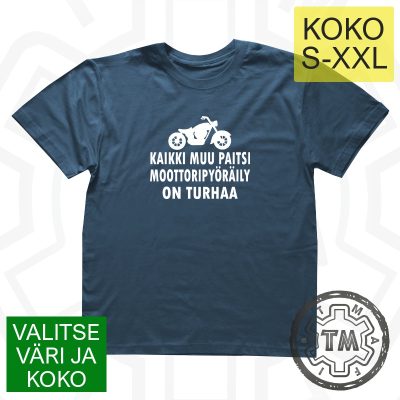 Kaikki Muu Paitsi Moottoripyöräily On Turhaa S-XXL