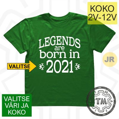 Legends Are Born In (Valitse) (JR-KESÄ)