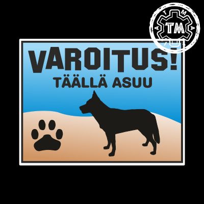 VAROITUS! Täällä asuu australiankarjakoira Tarra 170x130mm