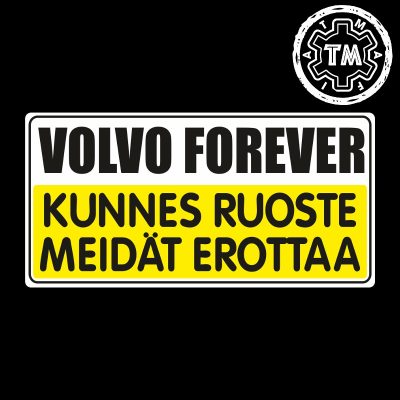 VOLVO Forever - kunnes ruoste meidät erottaa 150x75mm